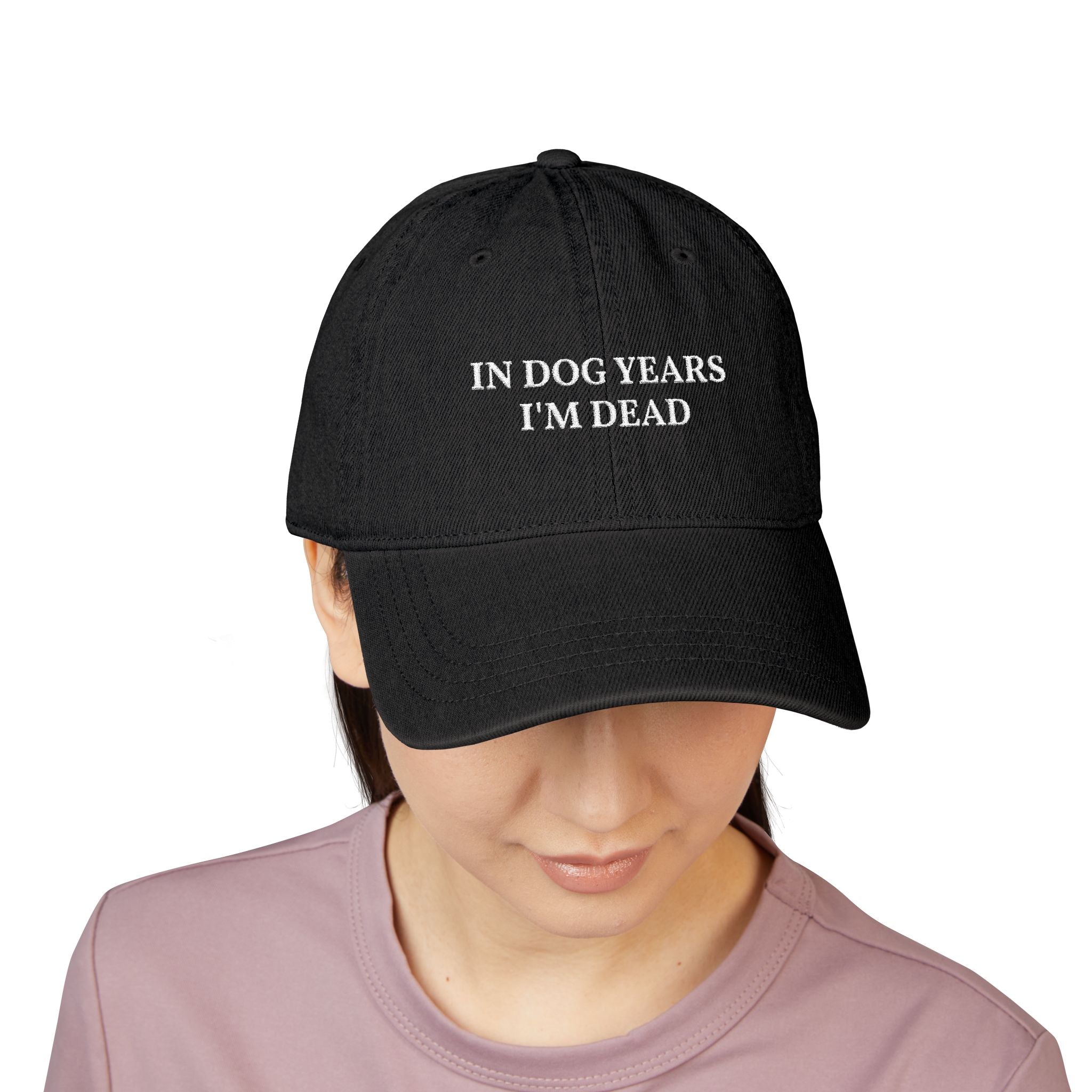 Embroidered Dad Hat - "In Dog Years I'm Dead" Funny Baseball Cap